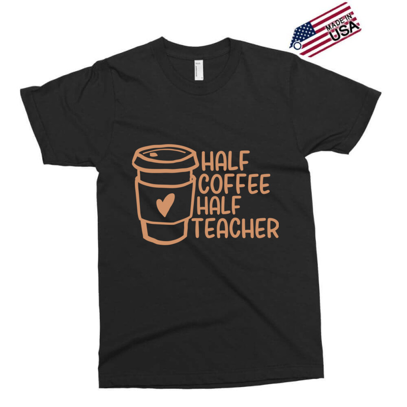 Half Coffee Half Teacher Exclusive T-shirt by JOHN CHAVEZ | Artistshot