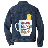 Half Coffee Half Teacher Men Denim Jacket | Artistshot