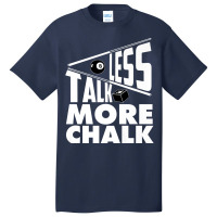 Less Talk More Chalk Billiard Basic T-shirt | Artistshot