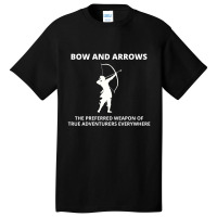 Archery Funny Sayings Bow Arrow Archer Gift Basic T-shirt | Artistshot