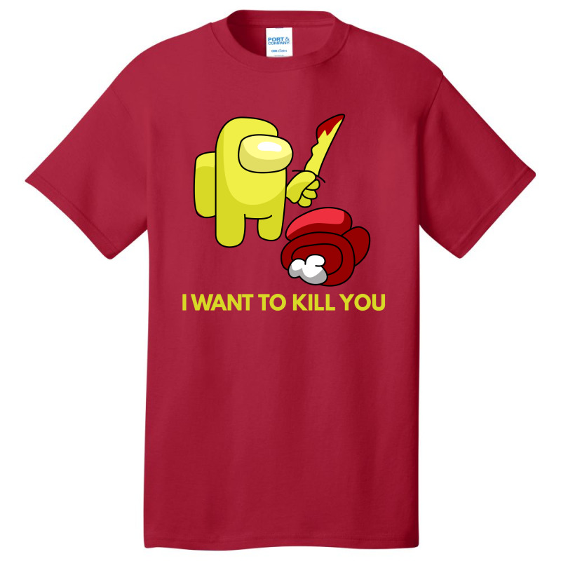 I Want To Kill You Yellow Basic T-shirt | Artistshot