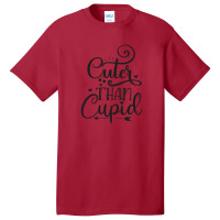 Cuter Than Cupid Basic T-shirt | Artistshot