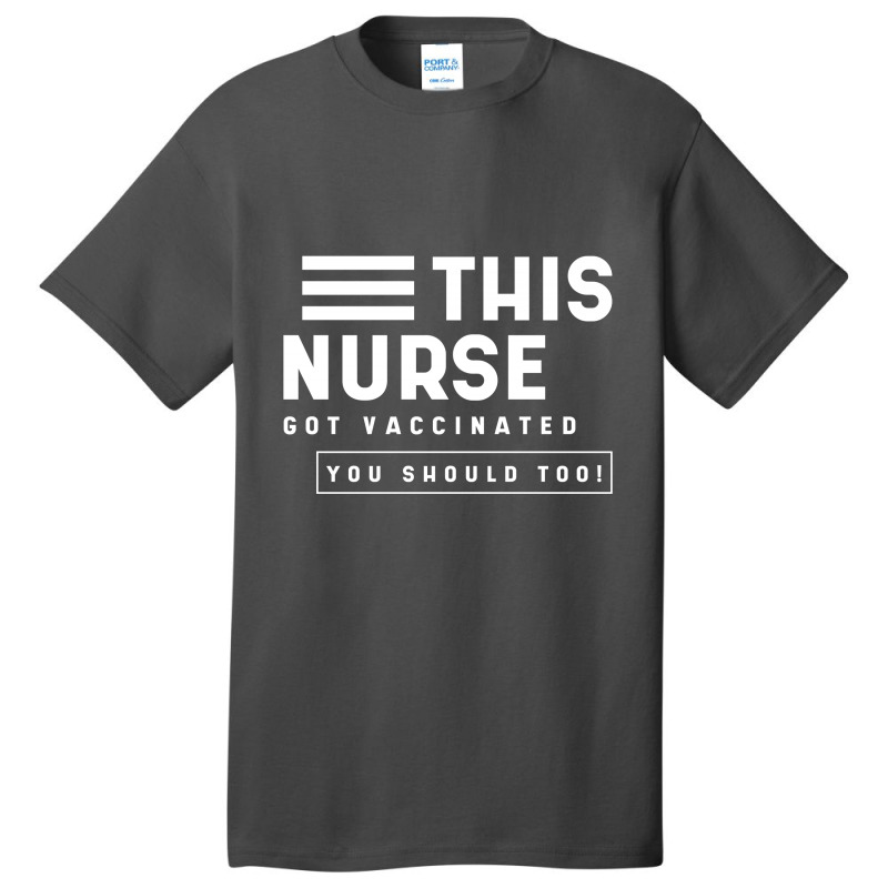 This Nurse Got Vaccinated Vaccine - Pro Vaccination Gift Basic T-shirt | Artistshot