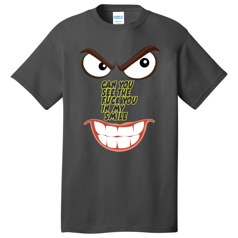 Fuck You In My Smile Basic T-shirt by Chiks | Artistshot