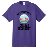 My Favorite Peeps Call Me Oncologist Basic T-shirt | Artistshot