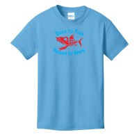 Born To Fish Forced To Work Basic Youth T-shirt | Artistshot