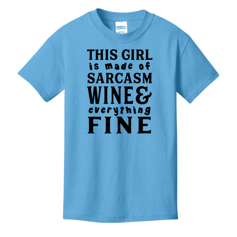 Sarcasm Wine And Everything Fine Basic Youth T-shirt | Artistshot