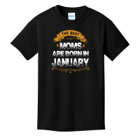 The Best Moms Are Born In January Basic Youth T-shirt | Artistshot