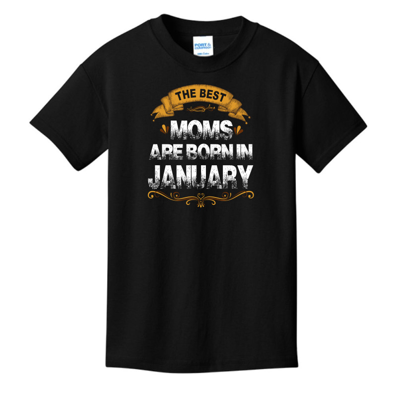 The Best Moms Are Born In January Basic Youth T-shirt | Artistshot