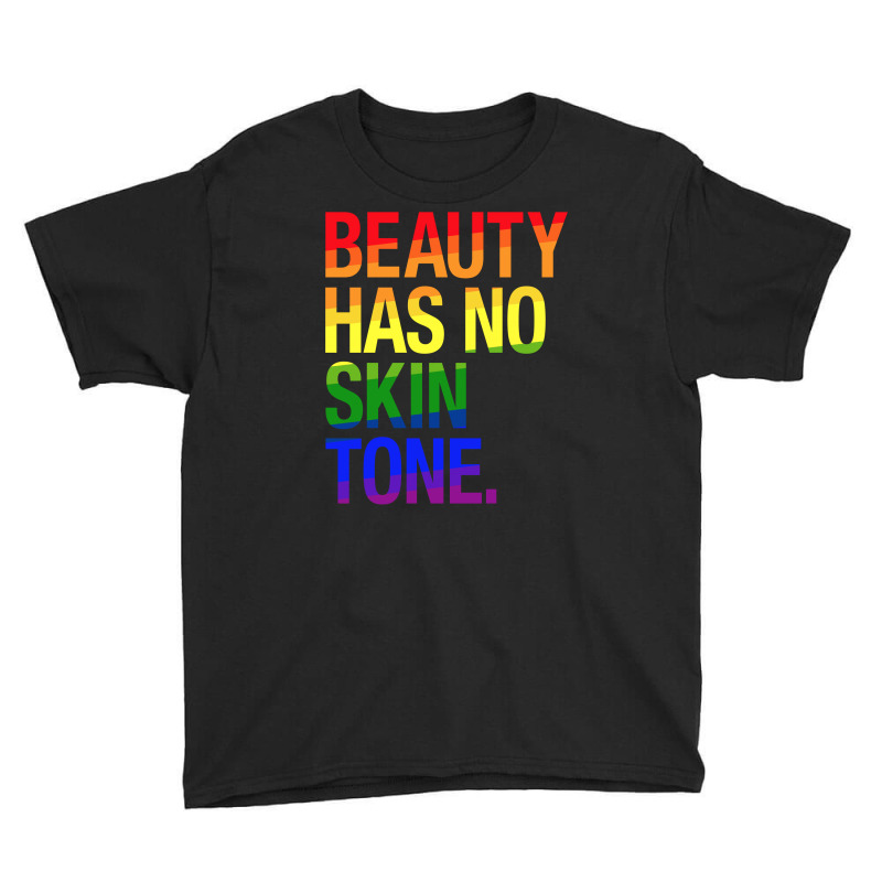 Beauty Has No Skin Tone Youth Tee | Artistshot