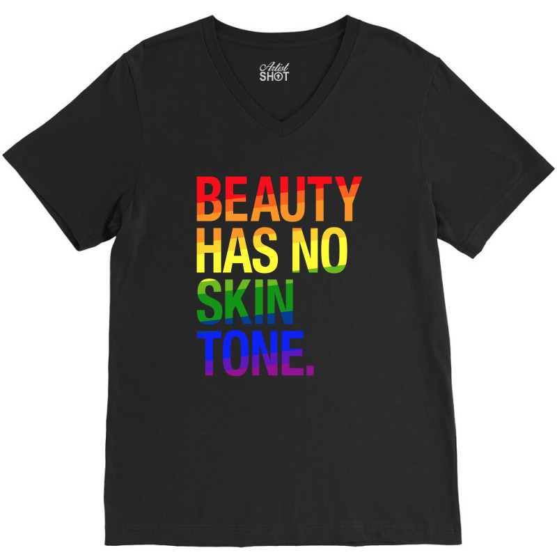 Beauty Has No Skin Tone V-neck Tee | Artistshot