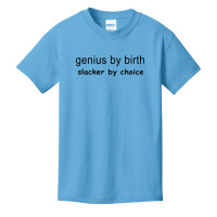 Genius By Birth Slacker By Choice Basic Youth T-shirt | Artistshot