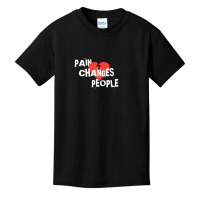 Pain Changes People Basic Youth T-shirt | Artistshot