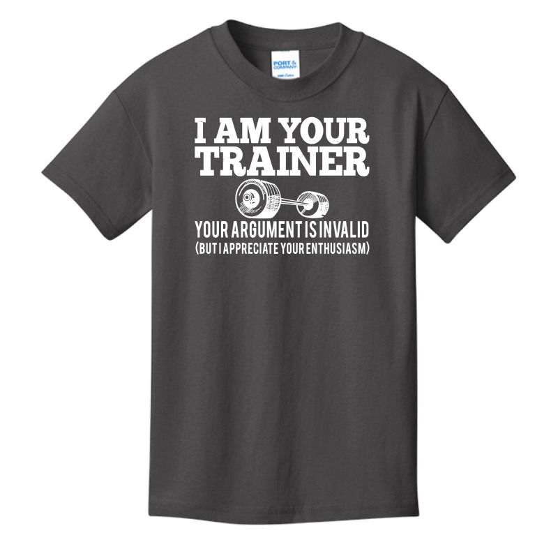 I Am Your Trainer Your Argument Is Invalid Basic Youth T-shirt by bamboholo | Artistshot