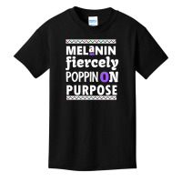 Melanin Fiercely Poppin On Purpose Basic Youth T-shirt | Artistshot