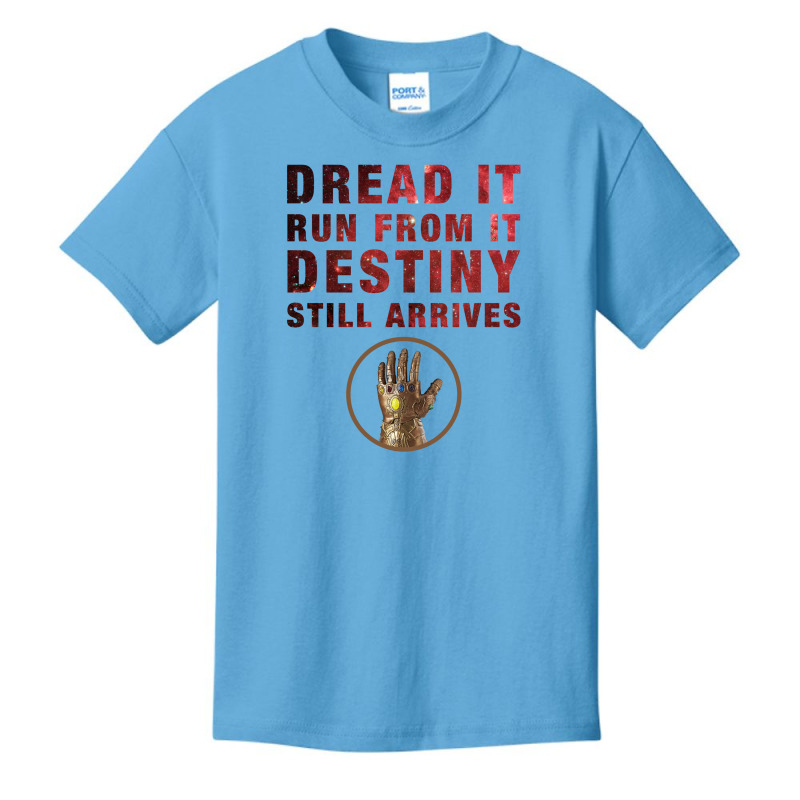 Dread It Run From It Destiny Still Arrives Basic Youth T-shirt | Artistshot