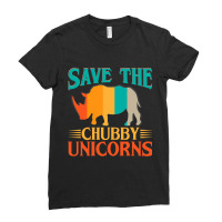 Save The Chubby Unicorn Funny Fat Rhino Animal Rig Ladies Fitted T-shirt | Artistshot