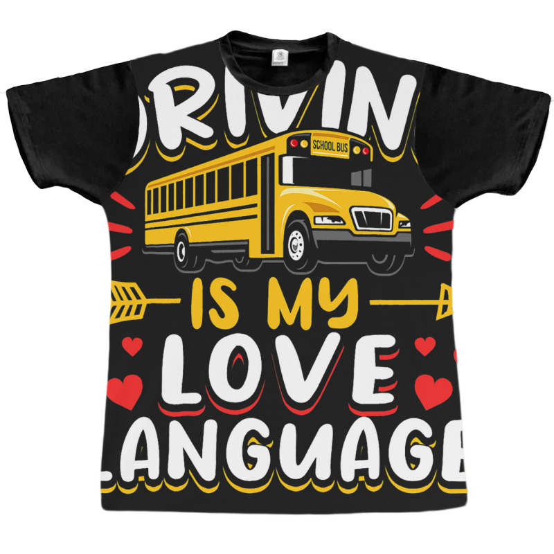 School Bus Driver Vintage Driving Is My Love Langu Graphic T-shirt by MartellHorgan | Artistshot