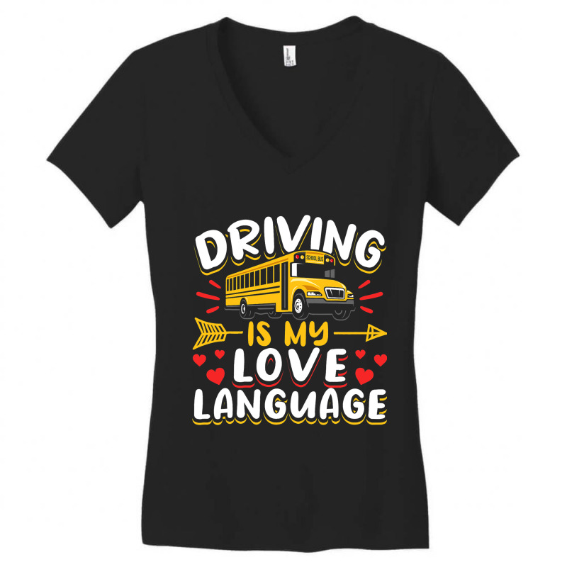 School Bus Driver Vintage Driving Is My Love Langu Women's V-Neck T-Shirt by MartellHorgan | Artistshot