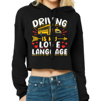 School Bus Driver Vintage Driving Is My Love Langu Cropped Hoodie | Artistshot