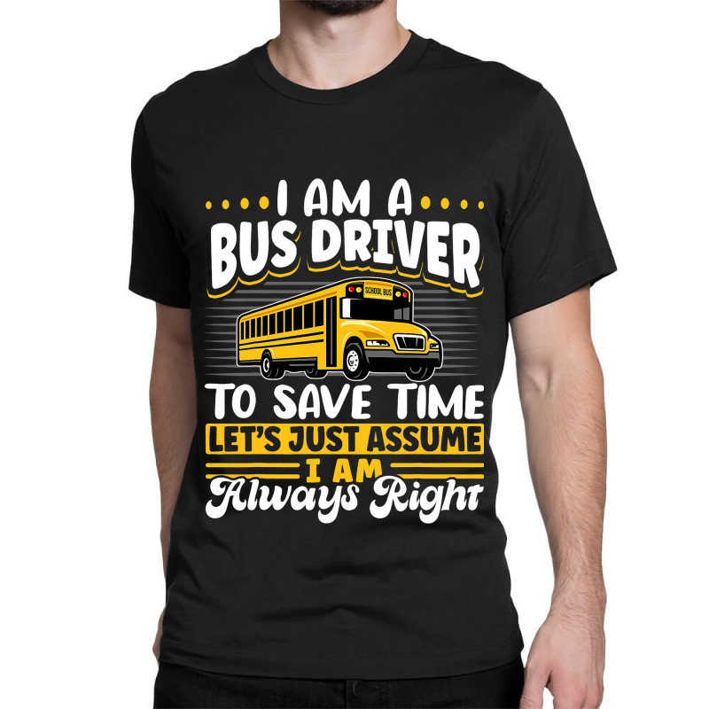 School Bus Driver Vintage I Am A Bus Driver To Sav Classic T-shirt by FriedaBarcia | Artistshot