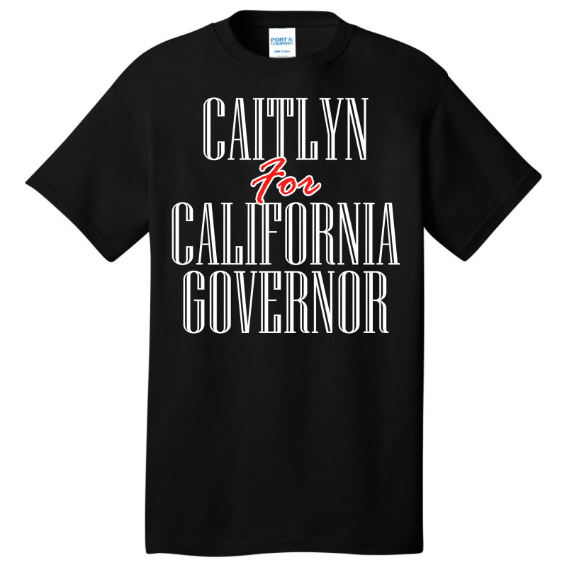 Caitlyn For California Governor Basic T-shirt by elasting | Artistshot