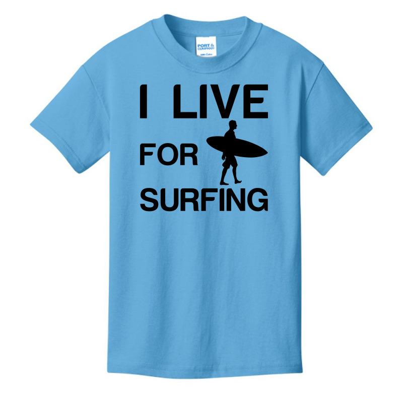 I Live For Surfing Basic Youth T-shirt | Artistshot