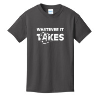 Whatever It Takes Basic Youth T-shirt | Artistshot