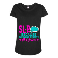 Slp Voive Speech Therapist Speech Language Patholo Maternity Scoop Neck T-shirt | Artistshot