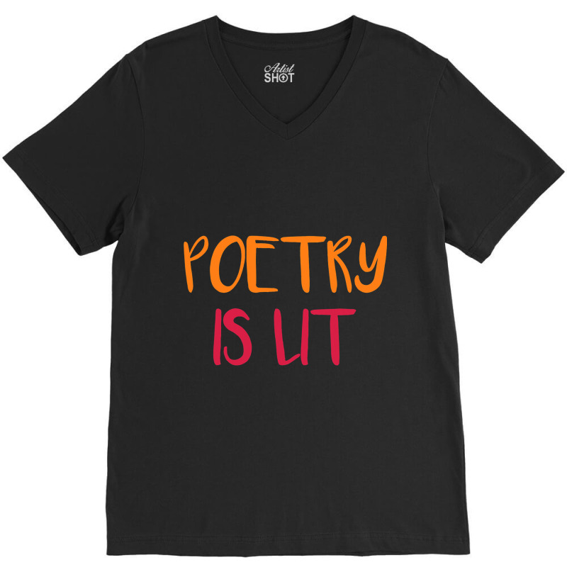 Poetry Is Lit Funny Writer Spoken Word Poet Gift V-Neck Tee by AamiraMelon | Artistshot