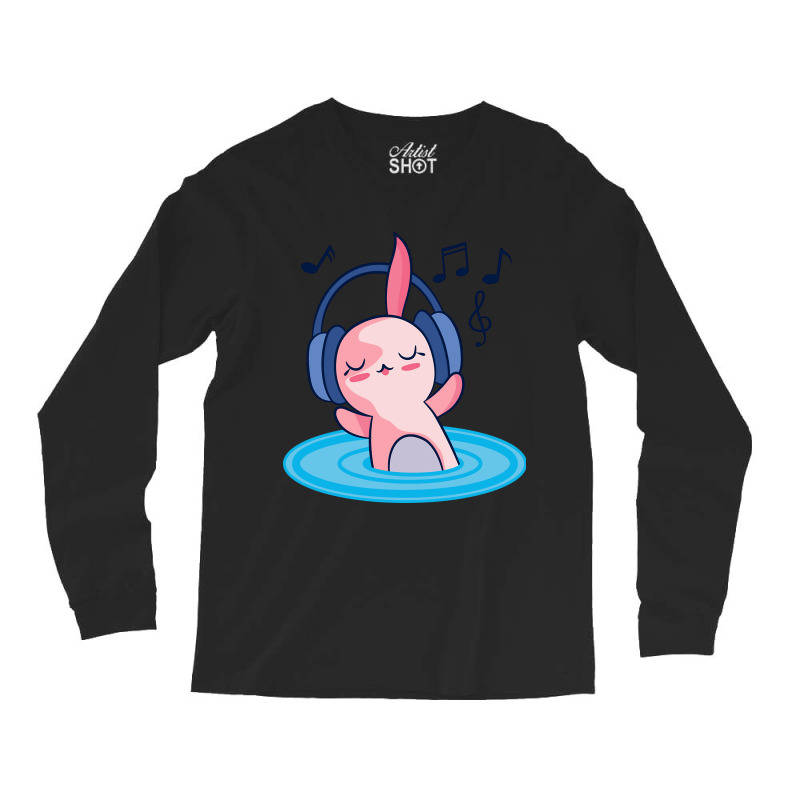 Cute Axolotl Listening To Music Long Sleeve Shirts by HUMBERTO CORRAL | Artistshot