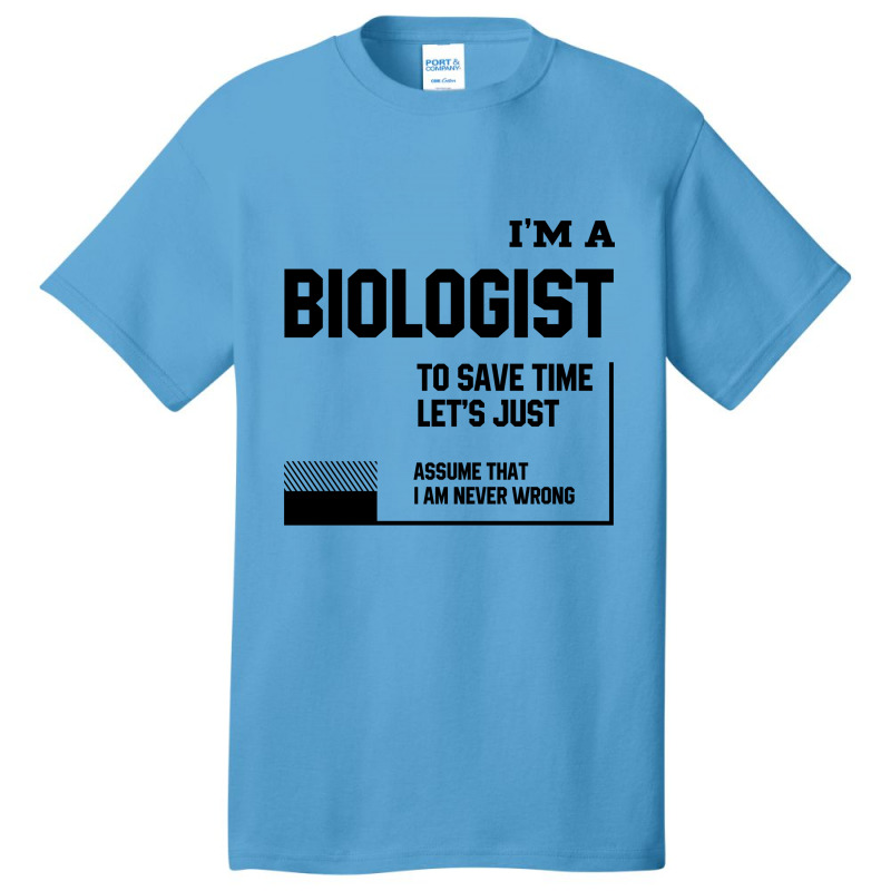 I'm A Biologist - Jobs Occupation Gift Basic T-shirt by Diogo Calheiros | Artistshot