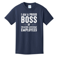 I Am A Proud Boss Basic Youth T-shirt | Artistshot