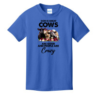 God Is Great Cows Are Good And People Are Crazy Basic Youth T-shirt | Artistshot