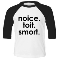 Noice Toit Smort - Brooklyn99 Toddler 3/4 Sleeve Tee | Artistshot