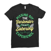 Pissing Off The Bartender Can Be A Sobering Experi Ladies Fitted T-shirt | Artistshot