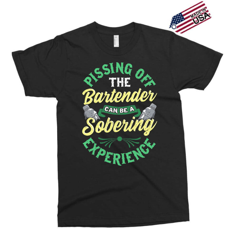 Pissing Off The Bartender Can Be A Sobering Experi Exclusive T-shirt by ArlanWegener | Artistshot