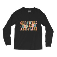 Retro Certified Nursing Assistant Cna Nurse Apprec Long Sleeve Shirts | Artistshot