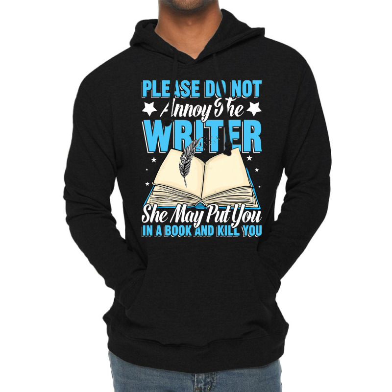 Please Do Not Annoy Funny Novelist Writer Author W Lightweight Hoodie by BelleAldrich | Artistshot