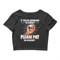 Please Pay In Advance Funny Bartender 2 Crop Top | Artistshot