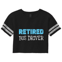 Retired Bus Driver Gifts Funny Retirement 2 Scorecard Crop Tee | Artistshot