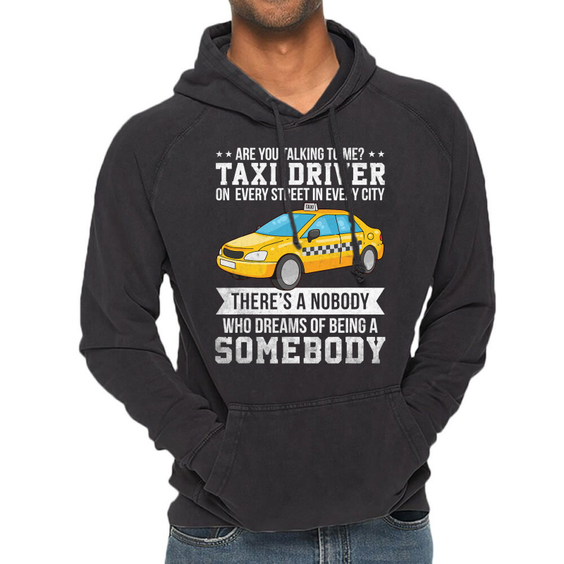 Proud Taxi Driver Are You Talking To Me Taxi Cab D Vintage Hoodie by RowdyTroutman | Artistshot