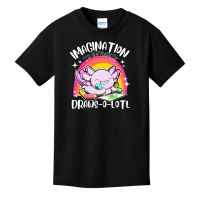 Axolotl T  Shirt Draws O Lotl Imagination To Anywh Basic Youth T-shirt | Artistshot