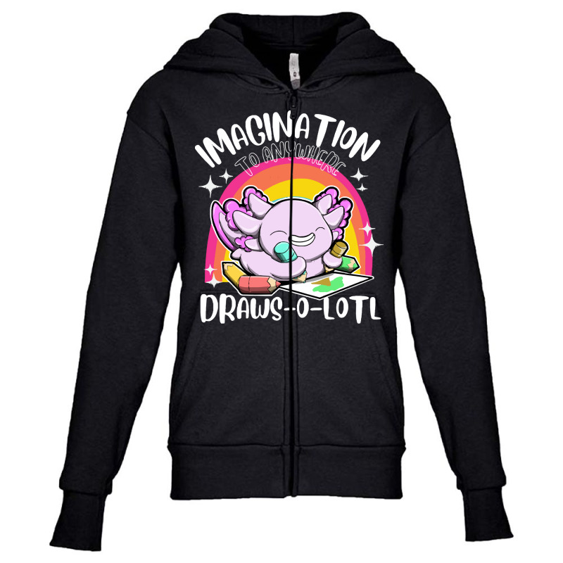 Axolotl T  Shirt Draws O Lotl Imagination To Anywh Youth Zipper Hoodie by elephantjellyfish | Artistshot