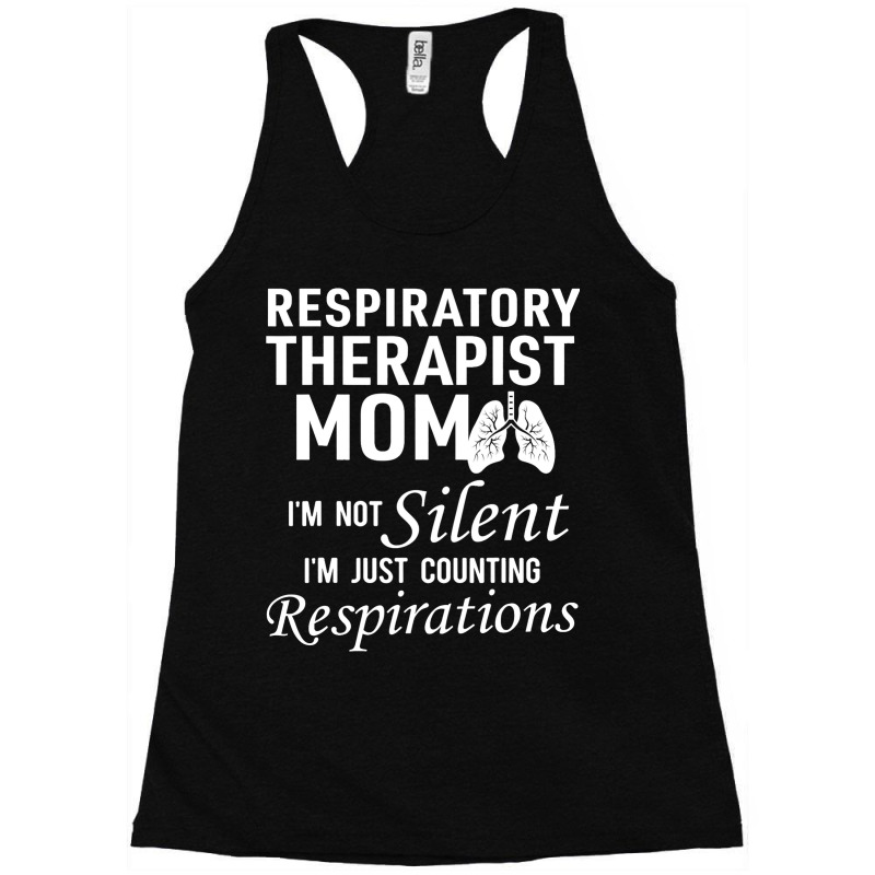 Respiratory Therapist Not Silent Just Counting Res Racerback Tank by LamarGastong | Artistshot