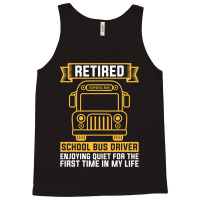 Retired School Bus Driver For School Bus Driver Tank Top | Artistshot