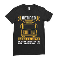 Retired School Bus Driver For School Bus Driver Ladies Fitted T-shirt | Artistshot