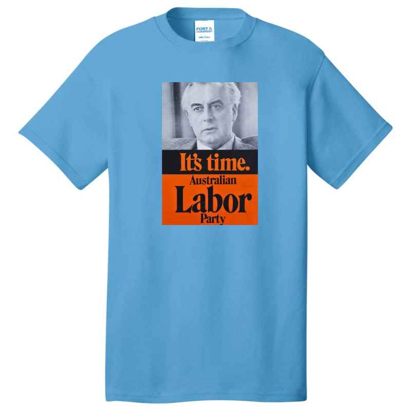 It's Time Gough Whitlam Basic T-shirt by coşkun | Artistshot