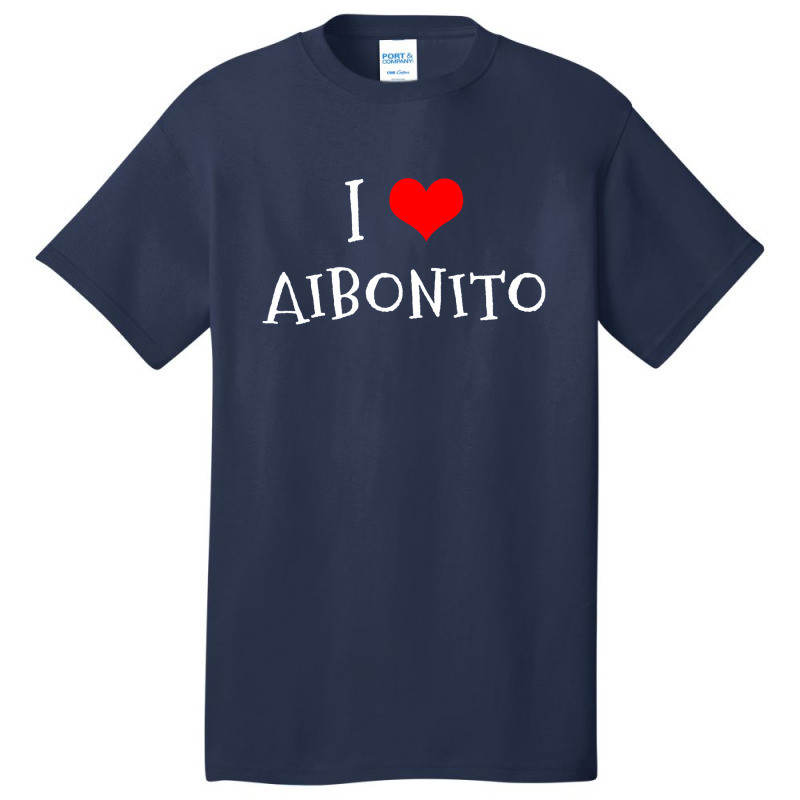 I Love Aibonito County Basic T-shirt by thanchashop | Artistshot