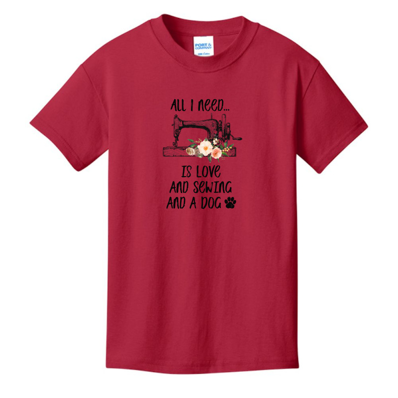 I Need Is Love And Sewing And A Dog Basic Youth T-shirt by hoainv | Artistshot